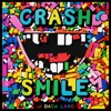 Crash & Smile in Dada Land - July