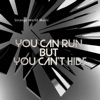 You Can Run But You Can't Hide - Single