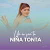 Ya no Seré tu Niña Tonta - Single