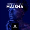 Tony Finger - Maisha (Extended Mix)