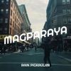 Rain Pigkaulan - Magparaya