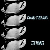 Change Your Mind - Single