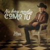 Liban Garza - No Hay Nadie Como Tú (Tuba)