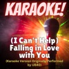 (I Can't Help) Falling in Love with You [Karaoke Version Originally Performed by UB40] - Single