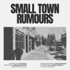 Small Town Rumours - Single