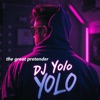 Dj Yolo - the great pretender