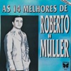 As 14 Melhores de Roberto Muller