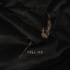 Tell Me - Single