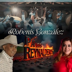 Robenis González - Pa' Los Reynalderos