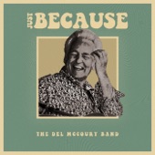 The Del McCoury Band - Just Because