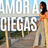 Amor a Ciegas - Single