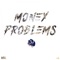 Money Problems (feat. Ghost) - F lyrics
