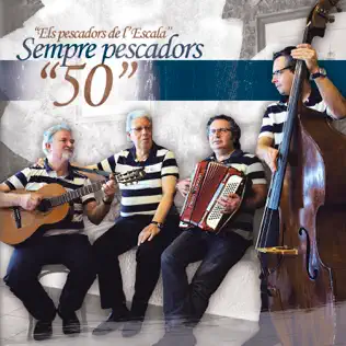 baixar álbum Els Pescadors de L'Escala - Sempre Pescadors 50