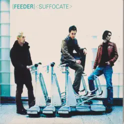 Suffocate - Single - Feeder