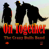 On Together - The Crazy Bulls Band