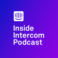 Inside Intercom Podcast podcast