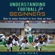 Jack Hicks - Understanding Football for Beginners: How to Understand Football in Less Than an Hour (Unabridged)