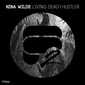 Living Dead / Hustler - Single by Nina Wilde album reviews, ratings, credits