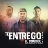 Te Entrego el Control (Remix) [feat. Indiomar & Michael Pratts] - Single