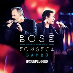 Bambú (with Fonseca) [MTV Unplugged] - Single - Miguel Bosé
