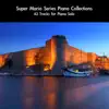 Super Mario Series Piano Collections: 43 Tracks for Piano Solo album lyrics, reviews, download