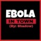 Ebola in Town artwork