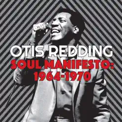 Soul Manifesto: 1964-1970 - Otis Redding