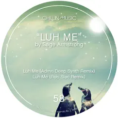 Luh Me - Single by Sage Armstrong album reviews, ratings, credits