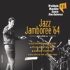 Polish Radio Jazz Archives 21 - Jazz Jamboree '64 Volume 2