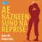 Ae Nazneen Suno Na (Reprise) artwork