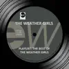 Stream & download Playlist: The Best of the Weather Girls