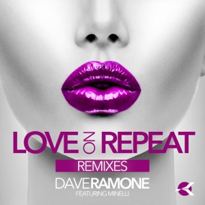 Dave Ramone - Love on Repeat (feat. Minelli) (Filatov & Karas Radio Edit) - Line Dance Choreograf/in