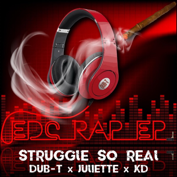 Struggle so Real (feat. Juliette & KD) - Single - Dub-T