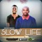 Slow Life(feat. NwanatiMusiq) - Transdeep lyrics