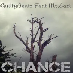 Chance (feat. Mr Eazi) - Single by GuiltyBeatz album reviews, ratings, credits