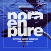 Nora En Pure - Diving with Whales (Daniel Portman Remix)
