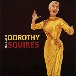 The Best of Dorothy Squires - Dorothy Squires The Best of Dorothy Squires - Dorothy Squires