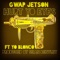 Hurt Yo Eyes (feat. Yo Blonco) - Gwap Jetson lyrics