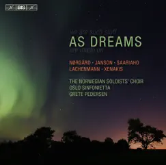 As Dreams by The Norwegian Soloists' Choir, Oslo Sinfonietta & Grete Pedersen album reviews, ratings, credits