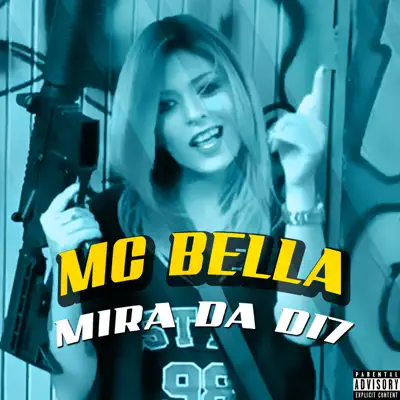 Mira da Dz7 - Single - MC Bella