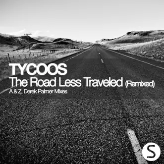 The Road Less Traveled (Remixed) [A & Z Remix] by Tycoos song reviws