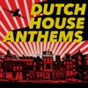 Dutch House Anthems (DJ Mix)