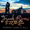 Runnin' (Lose It All) - Single [feat. Mia Love] song lyrics