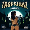 Tropkillaz - Boa Noite