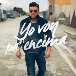 Yo Voy Pa Encima - Single - Luis Enrique