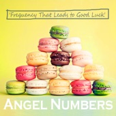 Angel Numbers "Frequency That Leads to Good Luck" artwork