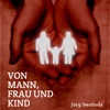 Von Mann, Frau und Kind