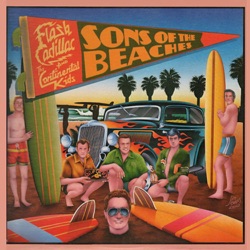 Flash Cadillac & The Continental Kids - Good Times, Rock & Roll