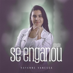 Rayanne Vanessa - Se Enganou