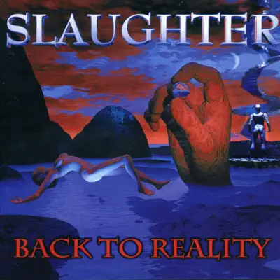 Back to Reality - Slaughter
